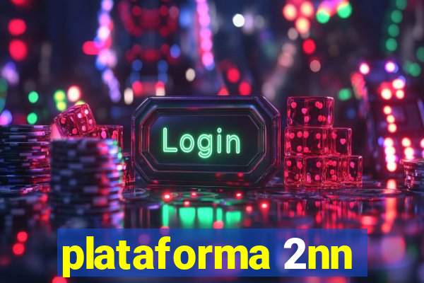 plataforma 2nn